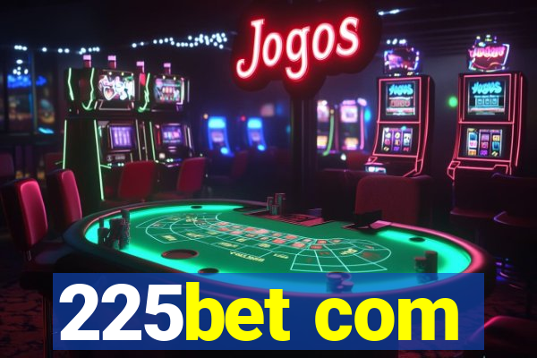 225bet com